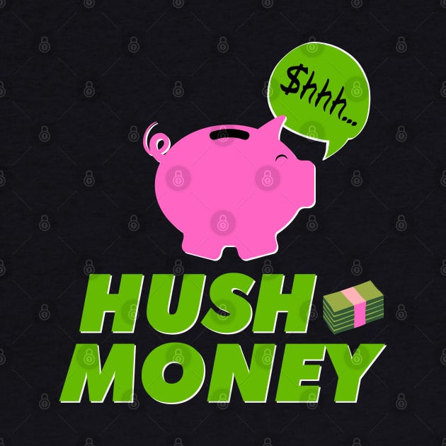 Hush Money by Kenny The Bartender's Tee Emporium